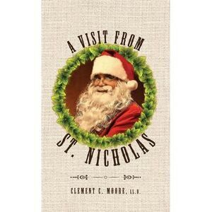 A Visit from Saint Nicholas: Twas The Night Before Christmas With Original 1849